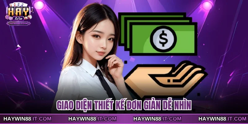 Rút Xu Haywin 4 Giao diện thiết kế đơn giản dễ nhìn