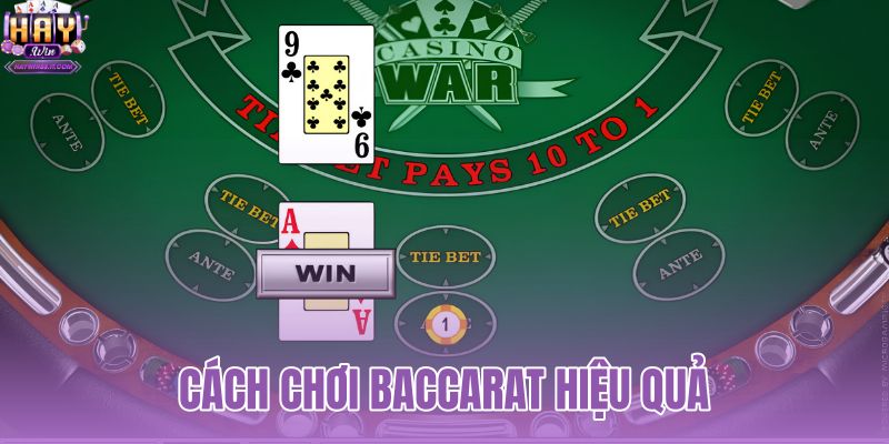 Cách Chơi Baccarat Hiệu Quả | Công Thức Bắt Cầu HAYWIN 4 cách chơi Baccarat hiệu quả