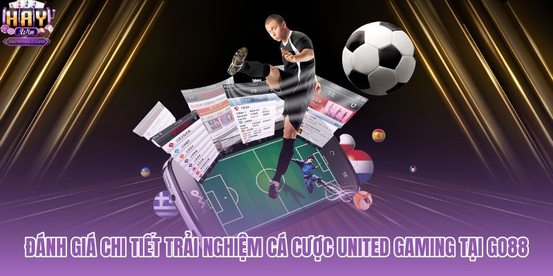 danh-gia-chi-tiet-trai-nghiem-ca-cuoc-united-gaming-tai-go88 danh-gia-chi-tiet-trai-nghiem-ca-cuoc-united-gaming-tai-go88