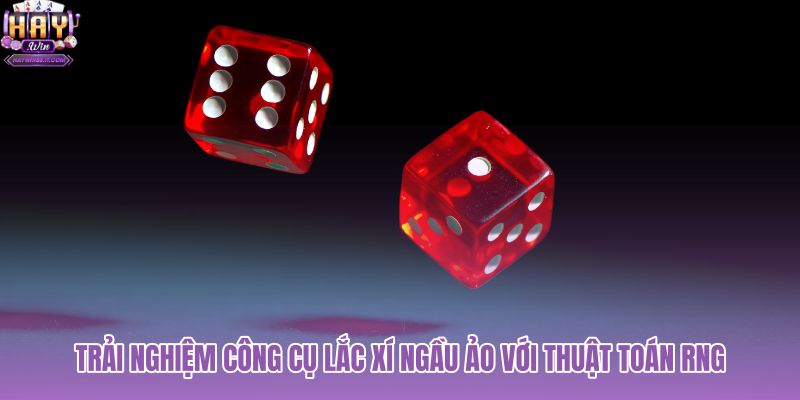 Lắc Xí Ngầu Online 3D Mượt Mà - Tung Xúc Xắc Miễn Phí 2 Công nghệ RNG đảm bảo tính ngẫu nhiên cho xí ngầu ảo